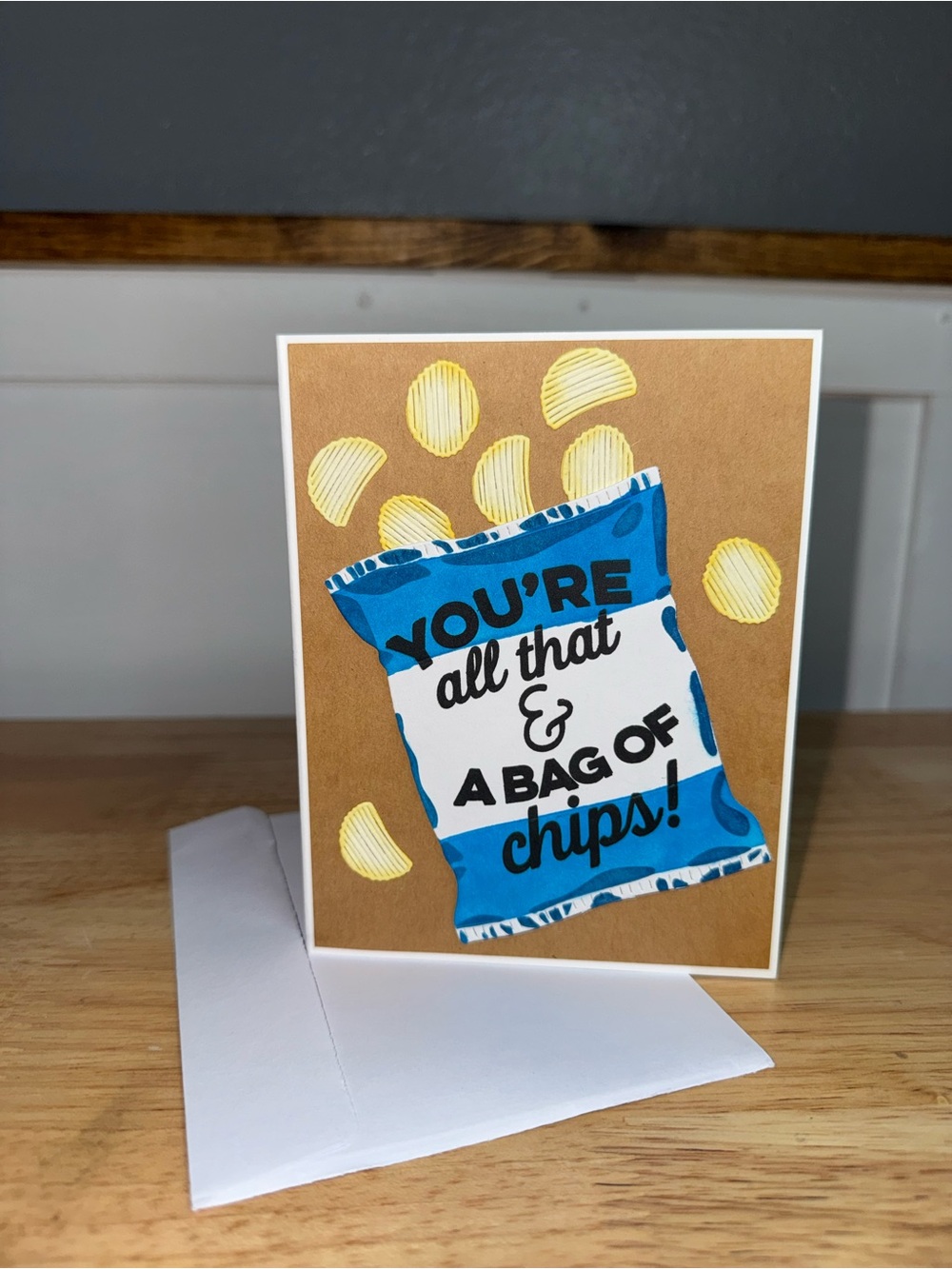 You’re All That & A Bag Of Chips Funny Card– Handmade Greeting Card